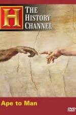 Watch History Channel - Ape to Man Letmewatchthis