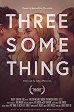 Watch Threesomething Letmewatchthis