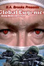 Watch Global Eugenics Using Medicine to Kill Letmewatchthis