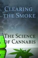 Watch Clearing the Smoke: The Science of Cannabis Letmewatchthis