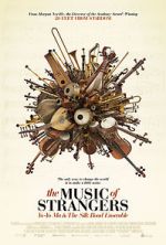 Watch The Music of Strangers: Yo-Yo Ma and the Silk Road Ensemble Letmewatchthis
