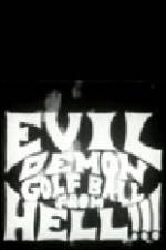 Watch Evil Demon Golfball from Hell Letmewatchthis