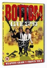 Watch Bottom Live 2003: Weapons Grade Y-Fronts Tour Letmewatchthis