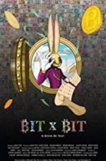 Watch BIT X BIT: In Bitcoin We Trust Letmewatchthis