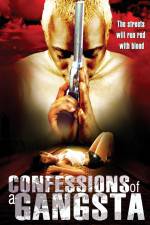Watch Confessions of a Gangsta Letmewatchthis