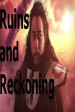Watch Ruins and Reckoning Letmewatchthis