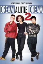 Watch Dream a Little Dream 2 Letmewatchthis