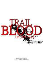 Watch Trail of Blood On the Trail Letmewatchthis