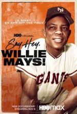 Watch Say Hey, Willie Mays! Letmewatchthis