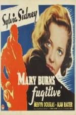 Watch Mary Burns Fugitive Letmewatchthis