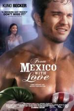 Watch From Mexico with Love Letmewatchthis
