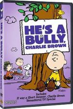 Watch He\'s a Bully, Charlie Brown (TV Short 2006) Online Letmewatchthis