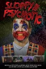 Watch Sloppy the Psychotic Letmewatchthis