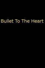 Watch Bullet To The Heart Letmewatchthis