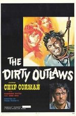 Watch The Dirty Outlaws Letmewatchthis