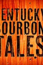 Watch Kentucky Bourbon Tales: Distilling the Family Business Letmewatchthis