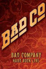 Watch Bad Company: Hard Rock Live Letmewatchthis