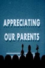 Watch Appreciating Your Parents Letmewatchthis