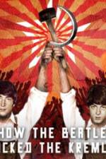 Watch How the Beatles Rocked the Kremlin Letmewatchthis