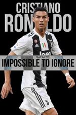Watch Cristiano Ronaldo: Impossible to Ignore Letmewatchthis