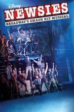 Watch Disney\'s Newsies the Broadway Musical Letmewatchthis