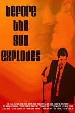 Watch Before the Sun Explodes Letmewatchthis