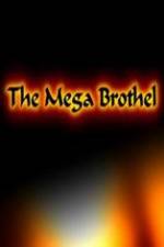 Watch The Mega Brothel Letmewatchthis