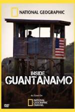 Watch NationaI Geographic Inside the Wire: Guantanamo Letmewatchthis