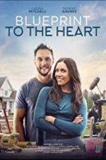 Watch Blueprint to the Heart Letmewatchthis