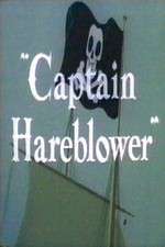 Watch Captain Hareblower Letmewatchthis