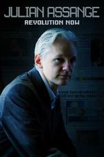 Watch Julian Assange: Revolution Now Letmewatchthis