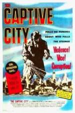 Watch The Captive City Letmewatchthis