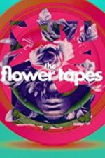 Watch The Flower Tapes Letmewatchthis