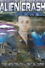 Watch Alien Crash at Roswell: The UFO Truth Lost in Time Letmewatchthis