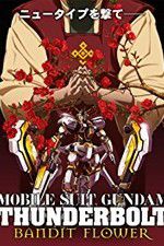 Watch Mobile Suit Gundam Thunderbolt: Bandit Flower Letmewatchthis