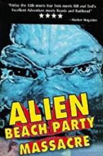 Watch Alien Beach Party Massacre Letmewatchthis