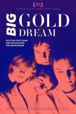 Watch Big Gold Dream Letmewatchthis