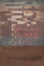 Watch Autumn Wanderer Letmewatchthis