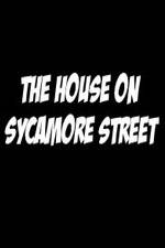 Watch The House on Sycamore Street Letmewatchthis