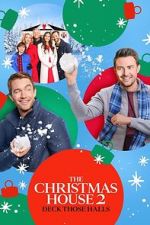 Watch The Christmas House 2: Deck Those Halls Letmewatchthis