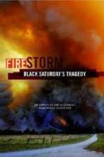 Watch Black Saturdays Firestorm Letmewatchthis