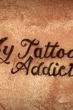 Watch My Tattoo Addiction Letmewatchthis