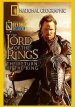 Watch National Geographic: Beyond the Movie - The Lord of the Rings: Return of the King Letmewatchthis