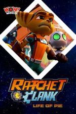 Watch Ratchet & Clank: Life of Pie Letmewatchthis