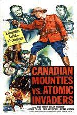 Watch Canadian Mounties vs. Atomic Invaders Letmewatchthis