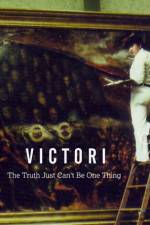 Watch Victori: The Truth Just Can't Be One Thing Letmewatchthis