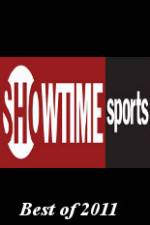 Watch Showtime Sports Best of 2011 Letmewatchthis