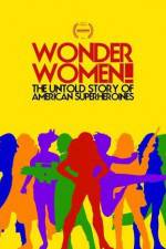 Watch Wonder Women The Untold Story of American Superheroines Letmewatchthis