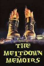 Watch The Meltdown Memoirs Letmewatchthis