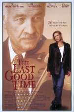 Watch The Last Good Time Letmewatchthis